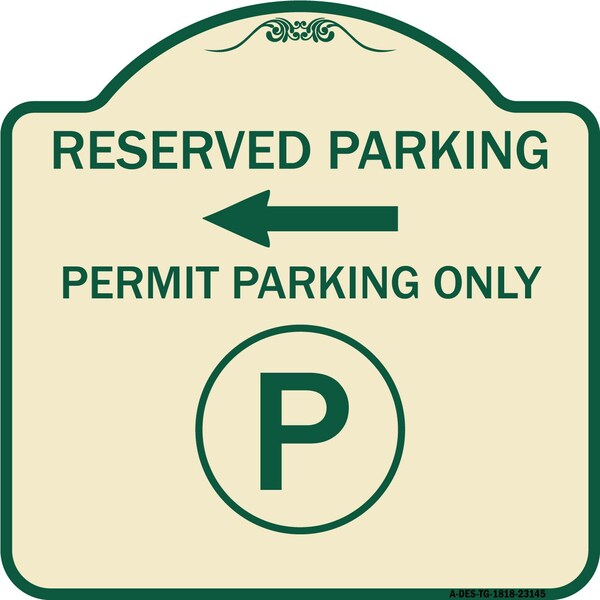 Signmission Reserved Parking Permit Parking with Symbol and Left Arrow Aluminum Sign, 18" x 18", TG-1818-23145 A-DES-TG-1818-23145 - main